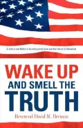 Wake up and Smell the Truth