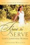 FREE to SERVE, God's Liberated Woman