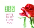 365 Ways to Say I Love You