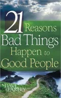 21 Reasons Bad Things Happen to Good People