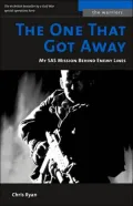 The One That Got Away: My SAS Mission Behind Enemy Lines