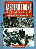 The Eastern Front Day by Day, 1941?45: A Photographic Chronology