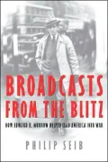 Broadcasts from the Blitz: How Edward R. Murrow Helped Lead America into War