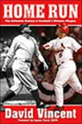 Home Run: The Definitive History of Baseball's Ultimate Weapon
