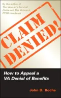 Claim Denied!: How to Appeal a VA Denial of Benefits