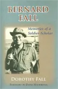Bernard Fall: Memories of a Soldier-Scholar