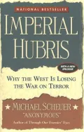 Imperial Hubris: Why the West Is Losing the War on Terror