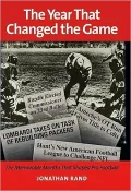 The Year That Changed the Game: The Memorable Months That Shaped Pro Football