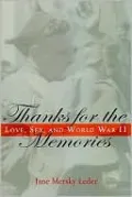 Thanks for the Memories: Love, Sex, and World War II