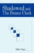 Shadowed and the Brazen Clock