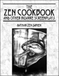 The Zen Cookbook And Other Bizarre Screenplays