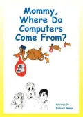 Mommy Where Do Computers Come from