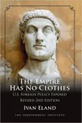 Empire Has No Clothes: U. S. Foreign Policy Exposed