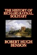 History of Richard Raynal, Solitary