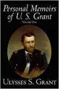 Personal Memoirs of U. S. Grant, Vol. 1