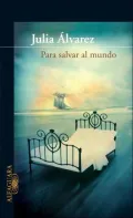 Para salvar al mundo (Saving the World)