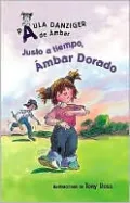 Justo a tiempo, Ámbar Dorado (It's Justin Time, Amber Brown)