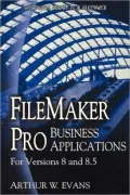 FileMaker Pro Business Applications: For Versions 8 and 8.5