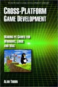 Cross Platform Game Development: Make PC Games for Windows, Linux and Mac