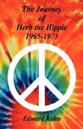 The Journey of Herb the Hippie: 1965-1973