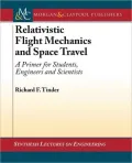 Relativistic Flight Mechanics And Space Travel