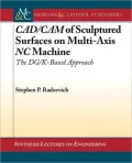 CAD/CAM of Sculptured Surfaces on a Multi-Axis NC Machine: The DG/K-Based Approach