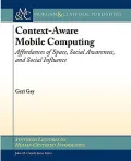 Context-Aware Mobile Computing: Affordances of Space, Social Awareness, and Social Influence