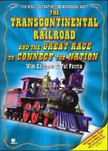 Transcontinental Railroad and the Great Race to Connect the Nation