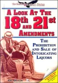A Look at the Eighteenth and Twenty-first Amendments: The Prohibition and Sale of Intoxicating Liquors