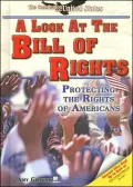 Look at the Bill of Rights: Protecting the Rights of Americans