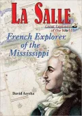 La Salle: French Explorer of the Mississippi
