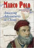 Marco Polo: Amazing Adventures in China