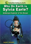 Who on Earth Is Sylvia Earle?: Undersea Explorer of the Ocean
