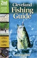Cleveland Fishing Guide: 2nd Edition (Including the Lake Erie Shoreline, Inland lakes, Reservoirs, Ponds, Rivers, and Streams)
