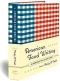 American Food Writing: An Anthology with Classic Recipes