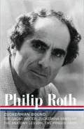 Zuckerman Bound: A Trilogy and Epilogue, 1979-1985 (Library of America)