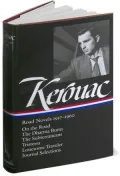 Jack Kerouac: Road Novels, 1957-1960