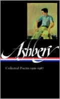 John Ashbery: Collected Poems, 1956-1987