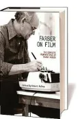 Farber on Film: The Complete Film Writings of Manny Farber