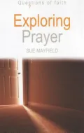 Exploring Prayer