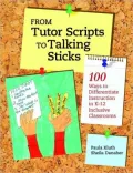 From Tutor Scripts to Talking Sticks: 100 Ways to Differentiate Instruction in K-12 Inclusive Classrooms