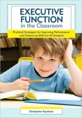 Executive Function in the Classroom: Practical Strategies for Improving Performance and Enhancing Skills for All Students: