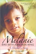 Melanie, Bird with a Broken Wing: