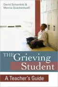 Grieving Student: A Teacher's Guide: