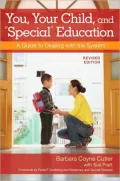 You, Your Child, and Special Education: A Guide to Dealing with the System :