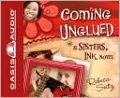 Coming Unglued (Sisters, Ink Series #2), Vol. 2