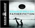 Father Fiction: Chapters for a Fatherless Generation