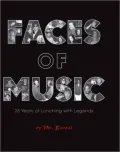 Faces of Music: 25 Years of Lunching with Legends