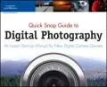 Quick Snap Guide to Digital Photography: An Instant Start-Up Manual for New Digital Camera Owners