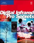David Busch?s Digital Infrared Pro Secrets